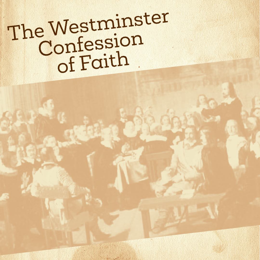 The Westminster Confession of Faith