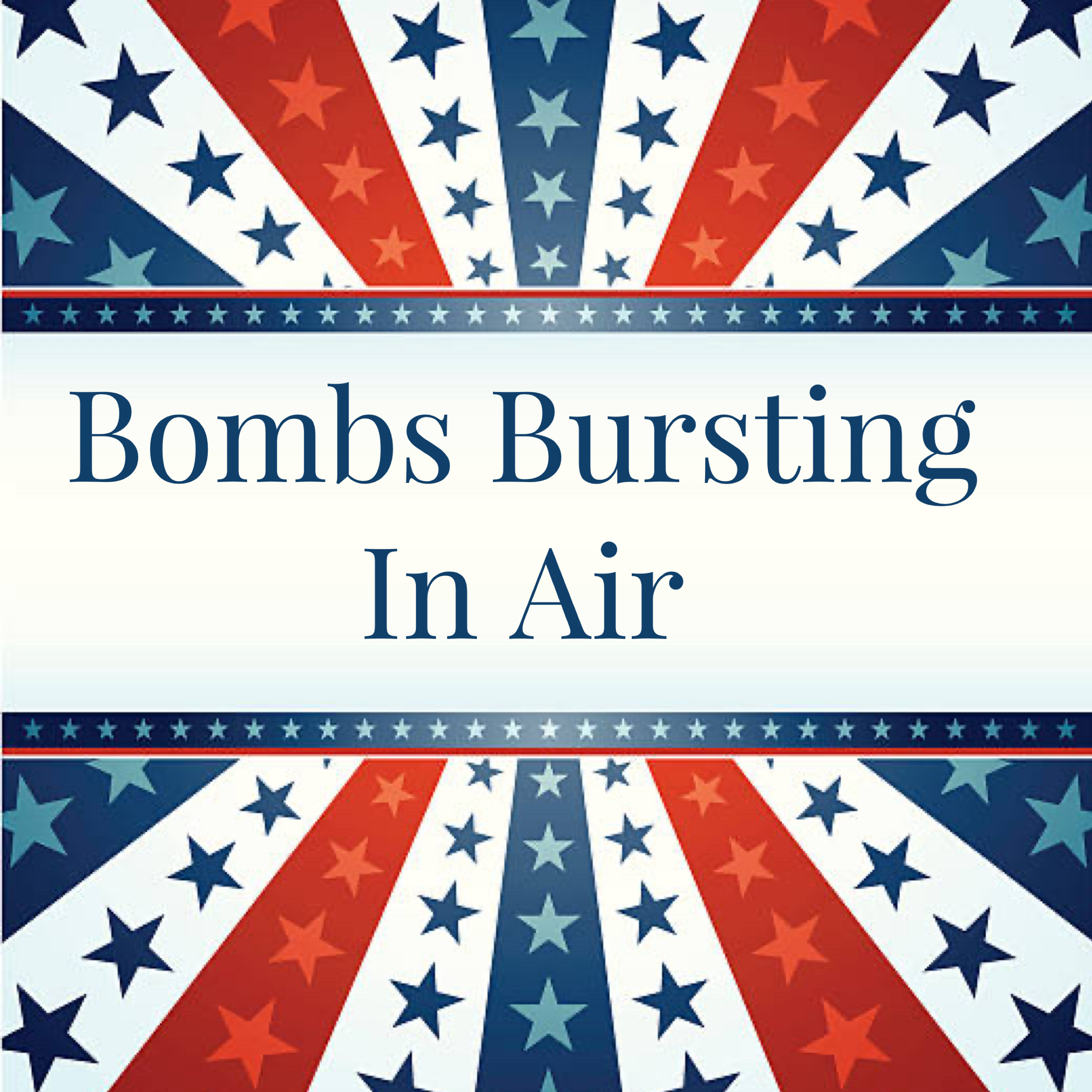 The Bombs Bursting in Air: A Historical Perspective on the National Anthem