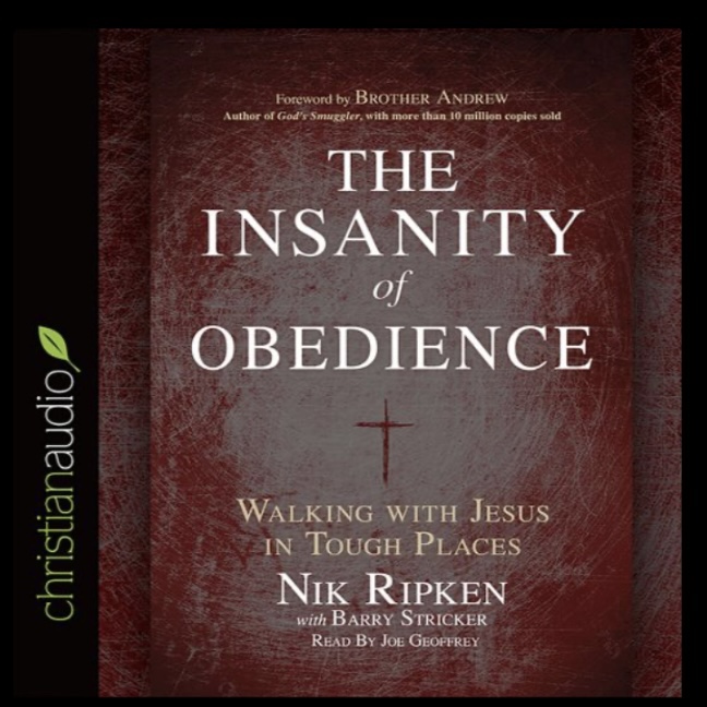 The Insanity of Obedience by Nik Ripken