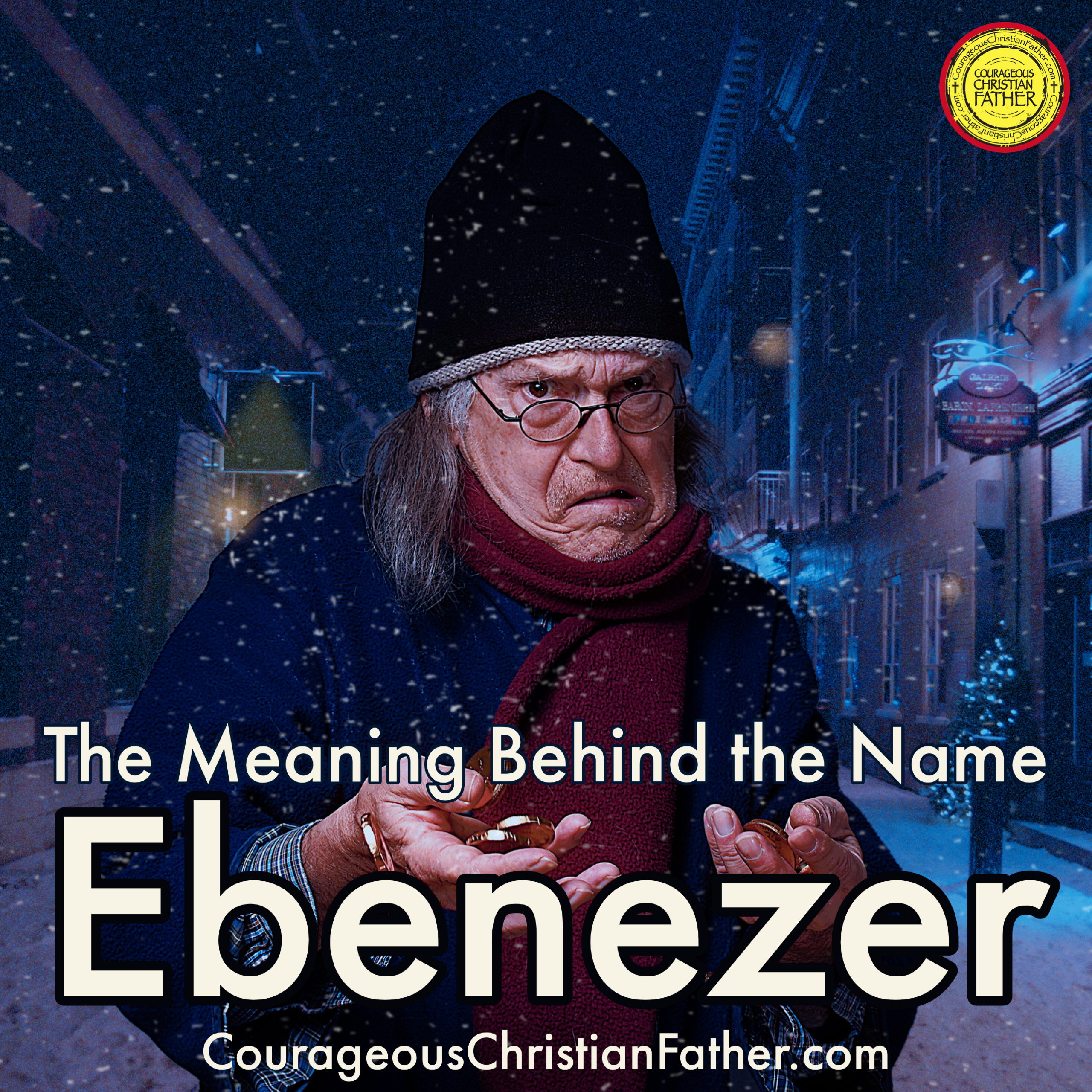 The Meaning Behind the Name Ebenezer