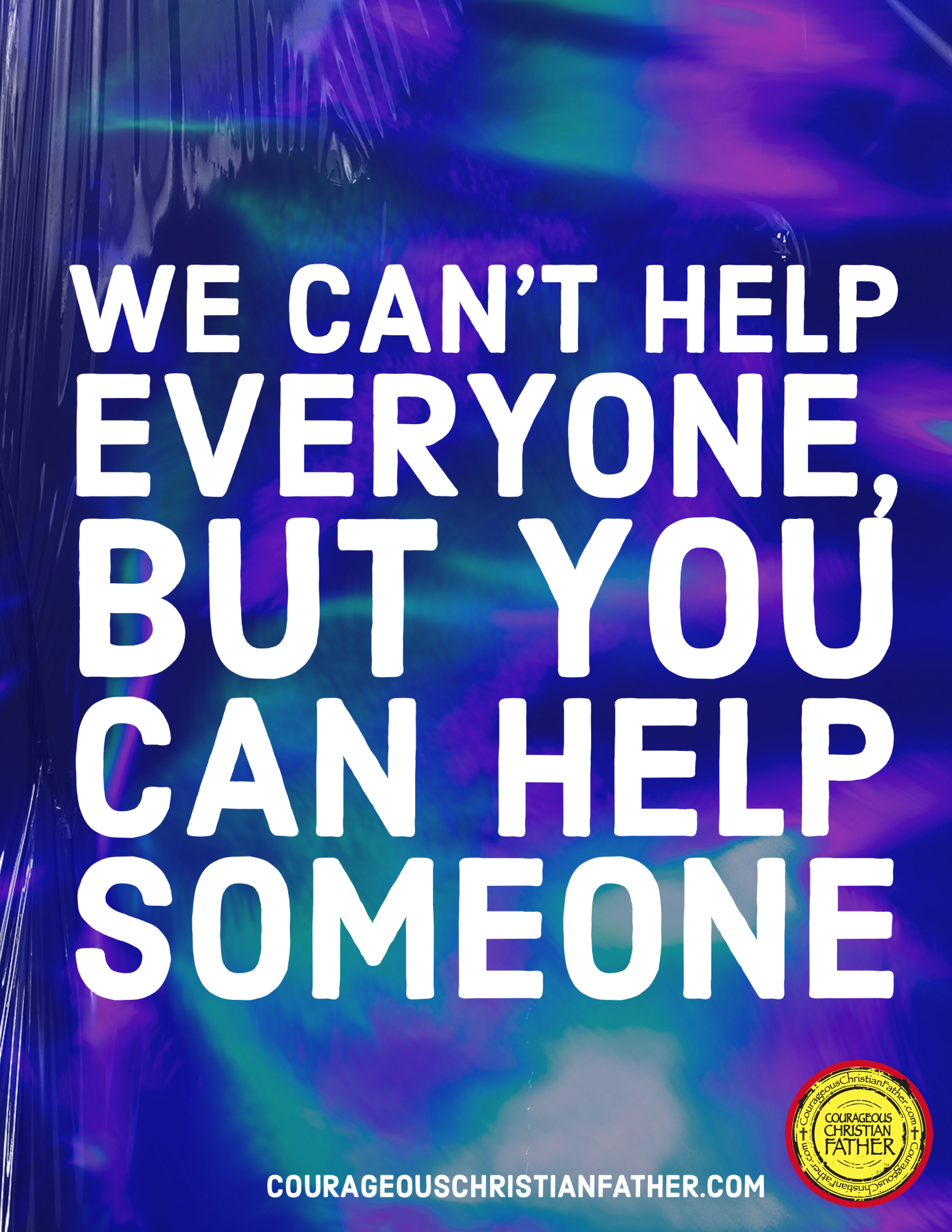 Making a Difference: We Can’t Help Everyone, but You Can Help Someone