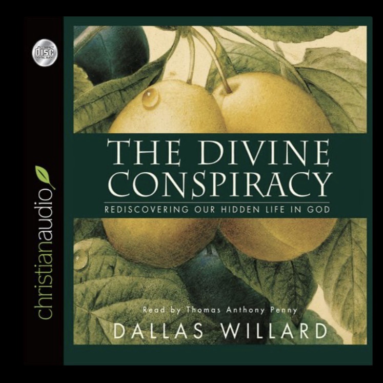 The Divine Conspiracy by Dallas Willard