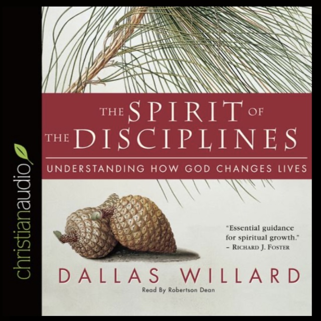 The Spirits of the Disciplines by Dallas Willard